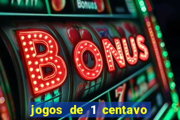 jogos de 1 centavo no esporte da sorte